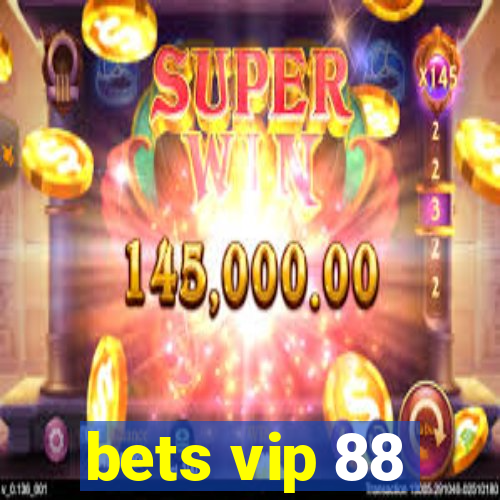 bets vip 88